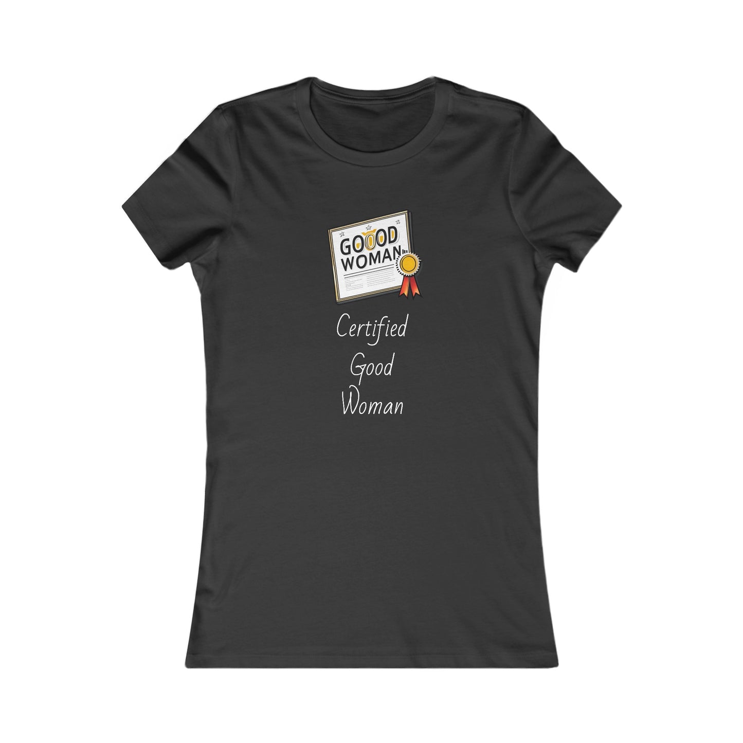 TAYLZ Women's Certified Good Woman T