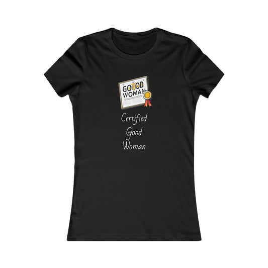 TAYLZ Women's Certified Good Woman T