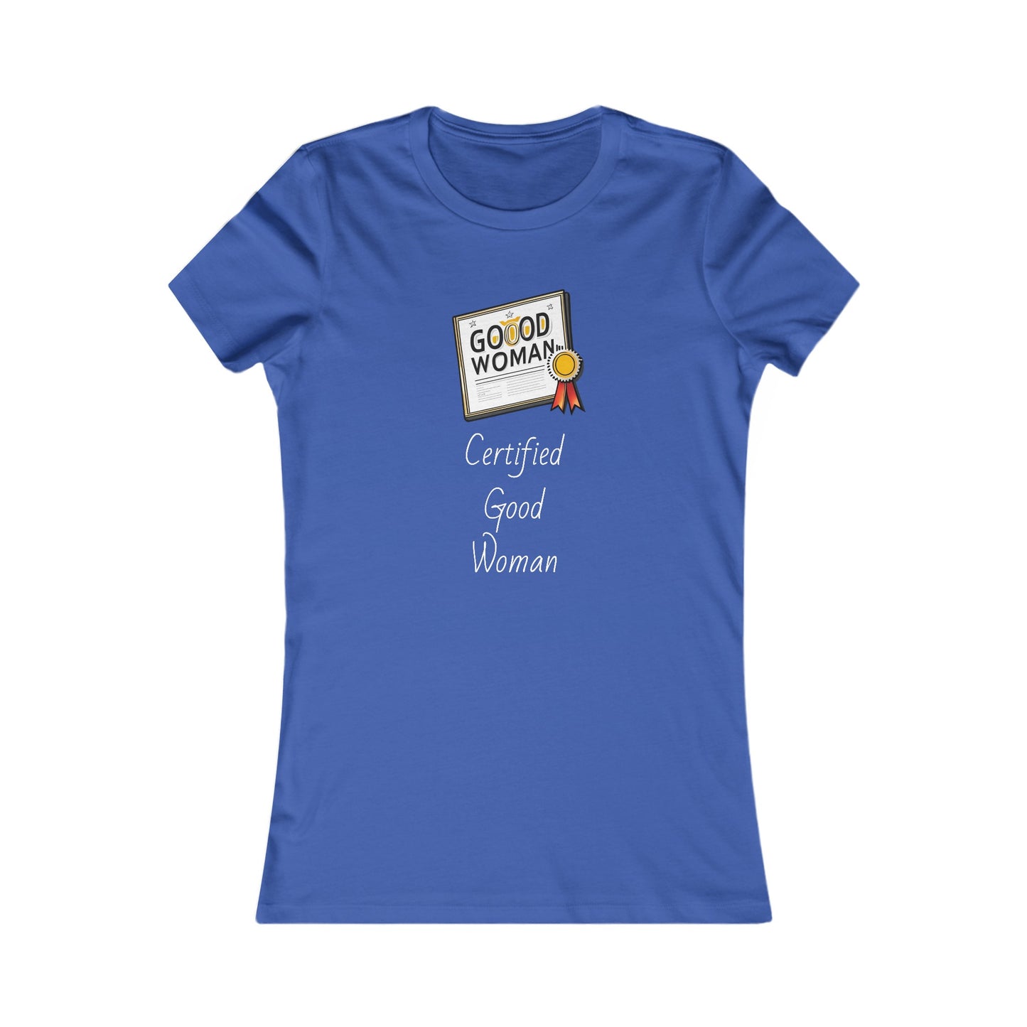 TAYLZ Women's Certified Good Woman T