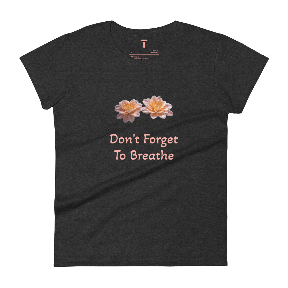 TAYLZ Women's Don't Forget to Breathe T