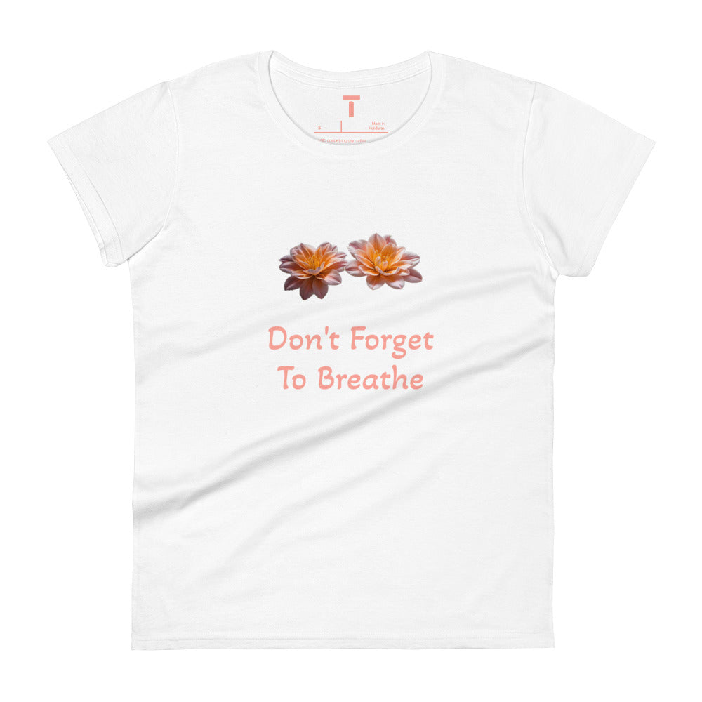 TAYLZ Women's Don't Forget to Breathe T